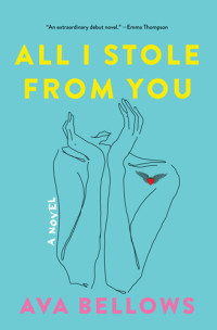 Ava Bellows — All I Stole from You