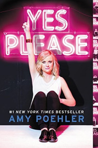 Amy Poehler — Yes Please