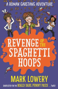 Mark Lowery — Revenge of the Spaghetti Hoops