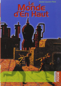 Petit; Xavier-Laurent — Le Monde d'En Haut