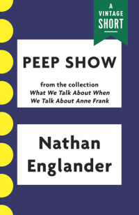 Nathan Englander — Peep Show