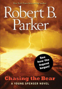 Parker, Robert B — Chasing the Bear