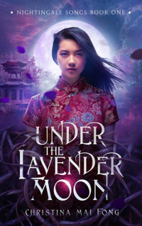 Christina Fong — Under the Lavender Moon