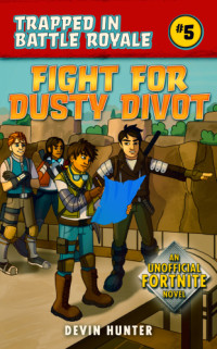 Hunter Devin — Fight for Dusty Divot