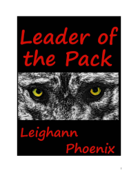 Phoenix Leighann — Leader of the Pack