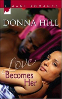 Hill Donna — Love Becomes Her
