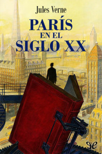 Jules Verne — París en el siglo XX