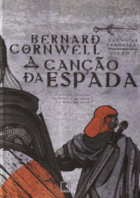 Cornwell Bernard — Cronicas saxonicas a cancao da espada