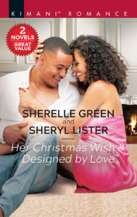 Sherelle Green, Sheryl Lister — Her Christmas Wish. Designed by Love