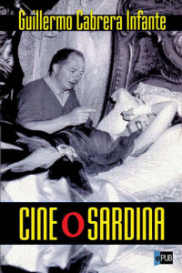 Infante, Guillermo Cabrera — Cine o sardina