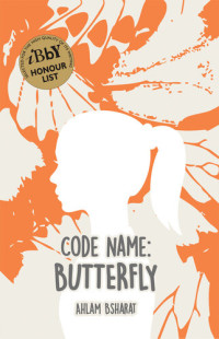 Ahlam Bsharat — Code Name: Butterfly