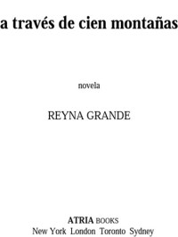 Reyna Grande — A través de cien montañas (Across a Hundred Mountains)