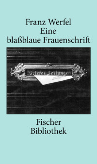 Werfel Franz — Eine Blassblaue Frauenschrift