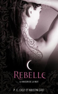 Cast, P C — Rebelle