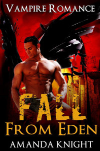 Knight Amanda — Fallen from Eden: Vampire Romance