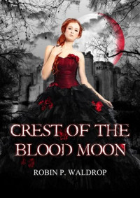 Robin P. Waldrop — Crest of the Blood Moon