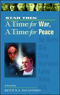 Keith R. A. DeCandido — A Time for War, A Time for Peace