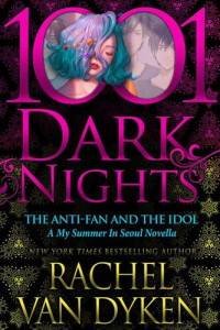 Rachel Van Dyken — The Anti-Fan and the Idol