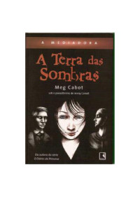 Cabot Meg — A terra das sombras