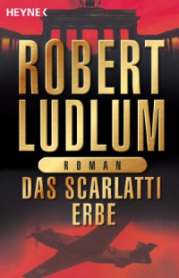 Ludlum Robert — Das Scarlatti-Erbe