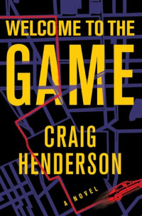 Craig Henderson — Welcome to the Game