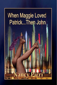 Pirri Nancy — When Maggie Loved Patrick... Then John
