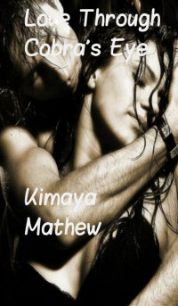 Mathew Kimaya — Love Through Cobra's Eye