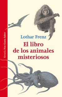 Lothar Frenz — El libro de los animales misteriosos