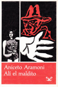 Aniceto Aramoni — Alí el maldito