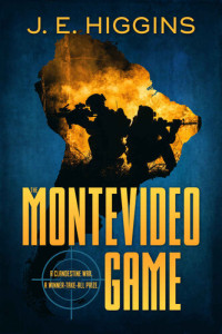 J.E. Higgins — The Montevideo Game