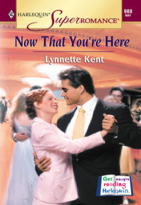 Lynnette Kent — Now That You're Here