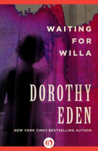 Eden Dorothy — Waiting for Willa