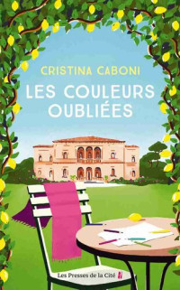 Marie Causse; Cristina Caboni — Les couleurs oubliées