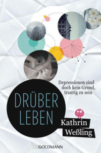 Wessling Kathrin — Depressionen sind doch kein Grund traurig zu sein