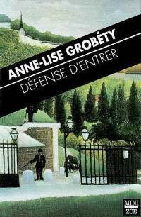 Grobéty, Anne-Lise — Défense D'entrer
