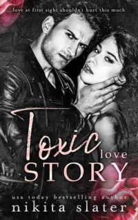 Nikita Slater — Toxic Love Story