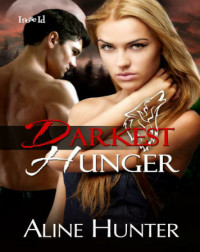 Aline Hunter — Darkest Hunger - Desires of the Otherworld, Book 2