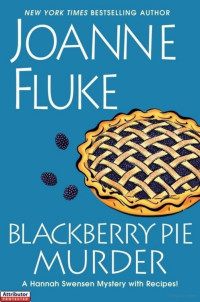 Joanne Fluke — Blackberry Pie Murder (Hannah Swensen, #17)