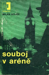 Milan Hojer — Souboj v aréně