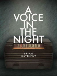 Matthews Brian — A Voice In the Night