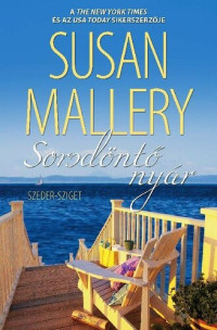 Susan Mallery — Sorsdöntő nyár