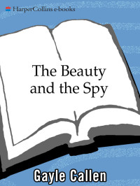 Callen Gayle — The Beauty and the Spy