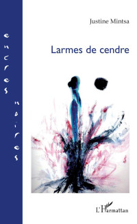 Justine Mintsa — Larmes de cendre