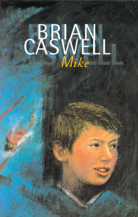 Caswell Brian — Mike