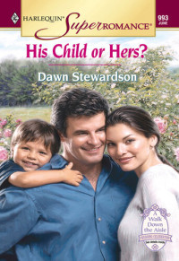 Dawn Stewardson — His Child or Hers?