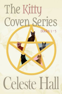 Celeste Hall — Celeste Hall's Kitty Coven Series, box set
