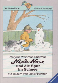 Marjorie Weinman Sharmat, Detlef Kersten, Friedbert Stohner — Nick Nase und die Spur im Schnee
