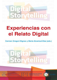 Carmen Gregori-Signes y María Alcantud-Díaz (eds.) — Experiencias con el Relato Digital