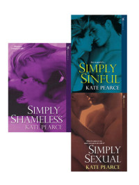 Kate Pearce — Kate Pearce Bundle: Simply Sexual, Simply Sinful & Simply Shameless
