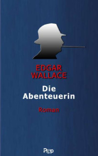 Wallace Edgar — Die Abenteuerin